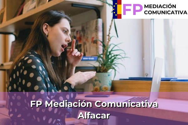 FP Mediación Comunicativa en Andalucía 209 FP Mediación Comunicativa en Alfacar