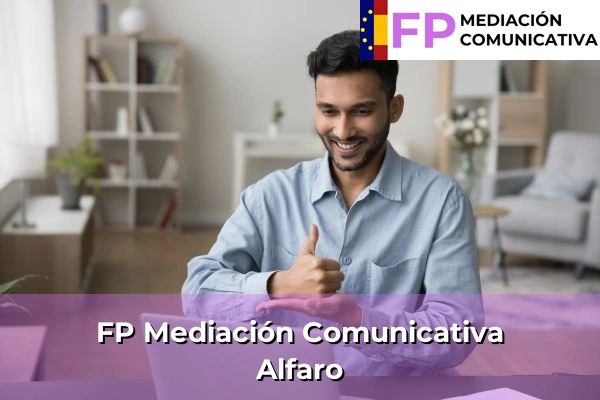 FP Mediación Comunicativa en La Rioja 8 FP Mediación Comunicativa en Alfaro