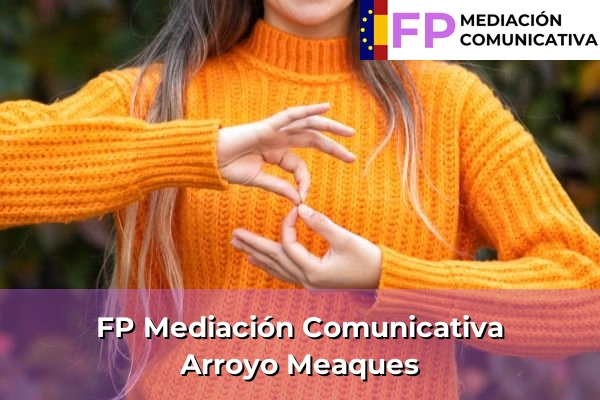 FP Mediación Comunicativa en Arroyo Meaques