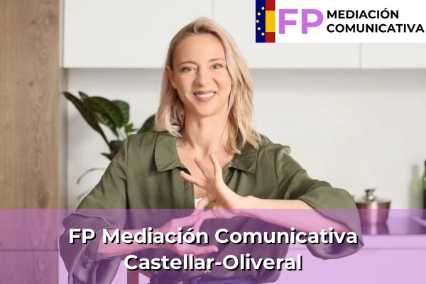 FP Mediación Comunicativa en Comunidad Valenciana 135 FP Mediación Comunicativa en Castellar-Oliveral