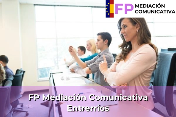 FP Mediación Comunicativa en Andalucía 88 FP Mediación Comunicativa en Entrerríos
