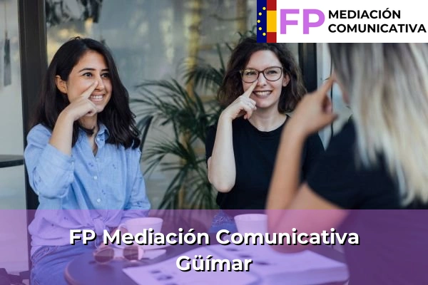 FP Mediación Comunicativa en Canarias 30 FP Mediación Comunicativa en Güímar
