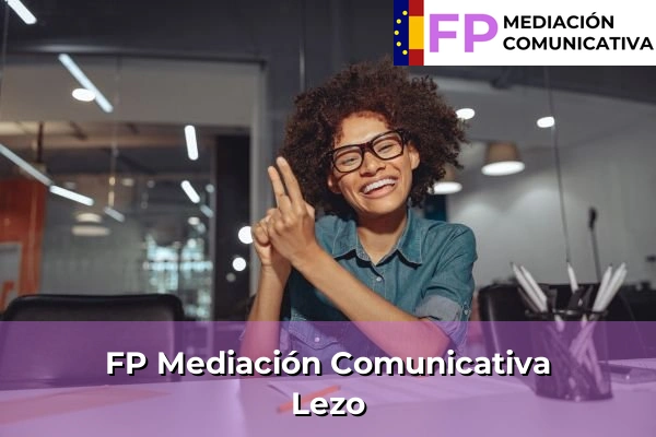 FP Mediación Comunicativa en País Vasco 89 FP Mediación Comunicativa en Lezo