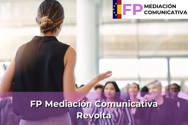 FP Mediación Comunicativa en Galicia 111 FP Mediación Comunicativa en Revolta