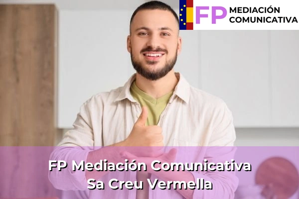 FP Mediación Comunicativa en Islas Baleares 22 FP Mediación Comunicativa en Sa Creu Vermella