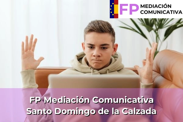 FP Mediación Comunicativa en La Rioja 4 FP Mediación Comunicativa en Santo Domingo de la Calzada