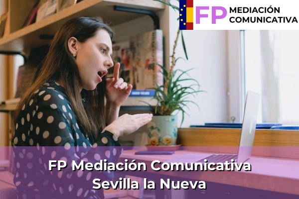 FP Mediación Comunicativa en Sevilla la Nueva