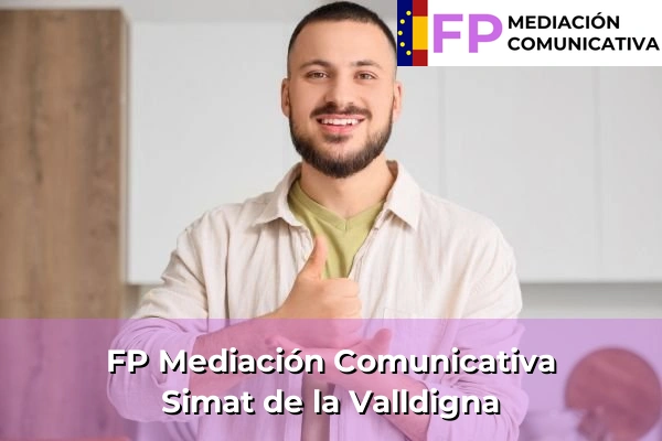 FP Mediación Comunicativa en Comunidad Valenciana 26 FP Mediación Comunicativa en Simat de la Valldigna