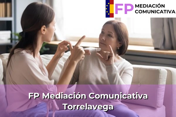 FP Mediación Comunicativa en Cantabria 6 FP Mediación Comunicativa en Torrelavega