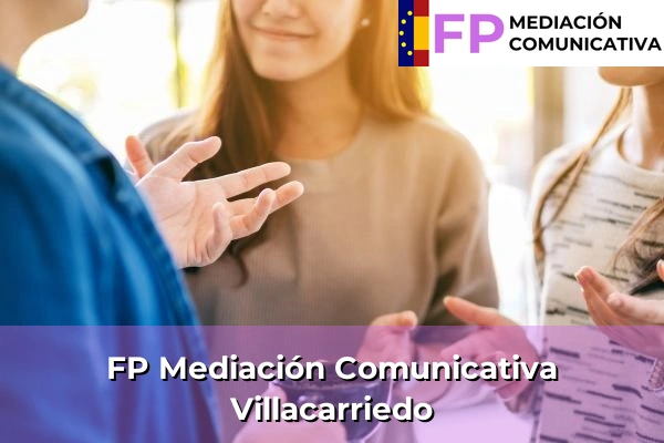 FP Mediación Comunicativa en Cantabria 4 FP Mediación Comunicativa en Villacarriedo