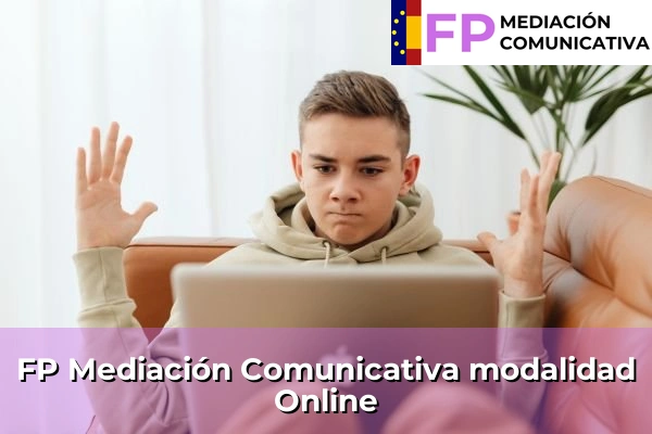 Becas para el FP Grado Superior en Mediación Comunicativa 24 FP Mediación Comunicativa Online