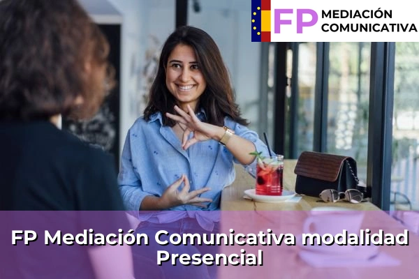 Becas para el FP Grado Superior en Mediación Comunicativa 25 FP Mediación Comunicativa Presencial